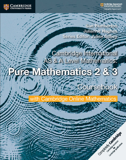 Cambridge International AS & A Level Mathematics Pure Mathematics 2 & 3