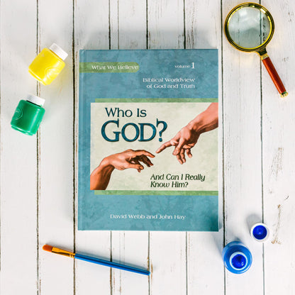 What we Believe: Who is God?