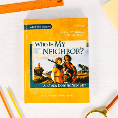 What we Believe: Who is my Neighbor?