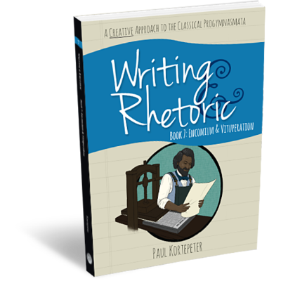 Writing & Rhetoric. Book 7: Encomium & Vituperation
