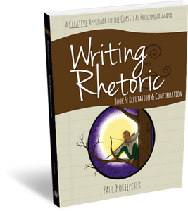 Writing & Rhetoric. Book 5: Refutation & Confirmation